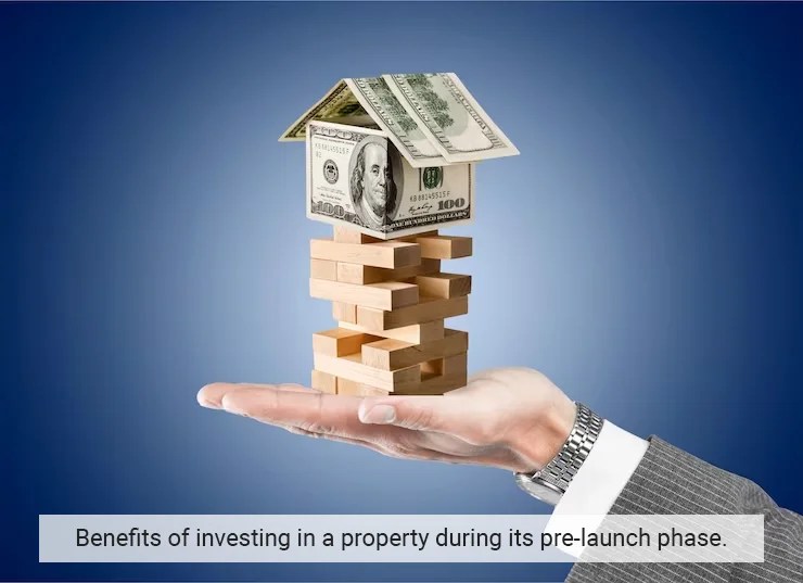 Benefits of Investing in a Property During Its Prelaunch Phase 2024