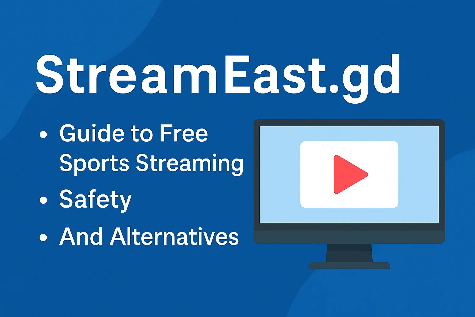 StreamEast.gd 3 Guide to Free Sports Streaming, Safety, and Alternatives