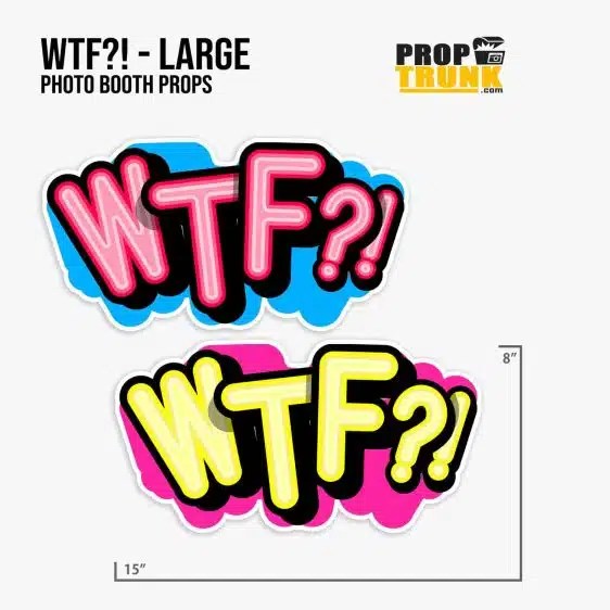 X26 WTF!? Large Photo Booth Prop