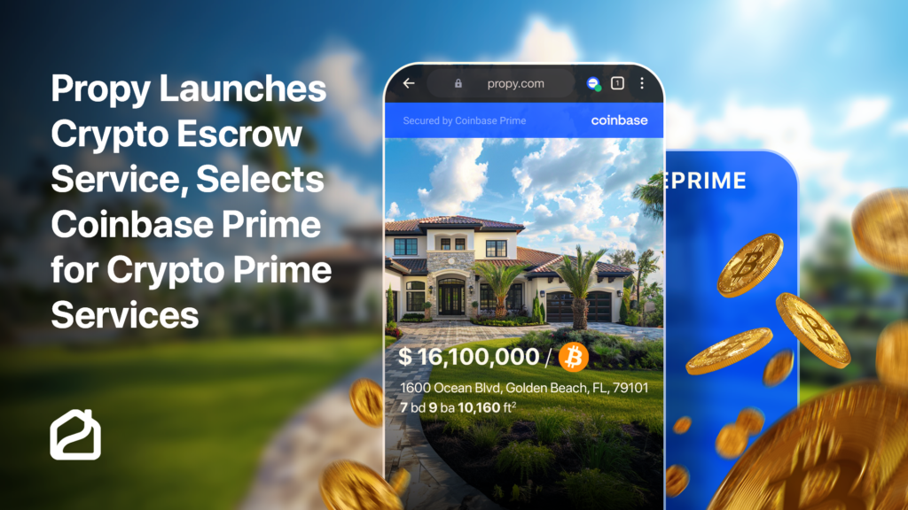 Propy X Coinbase Prime How to Buy Your Dream Home Securely with Crypto