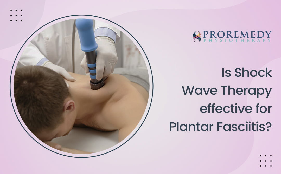 Is Shock Wave Therapy Effective for Plantar Fasciitis?