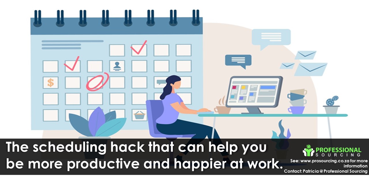The scheduling hack that can help you be more productive and happier at