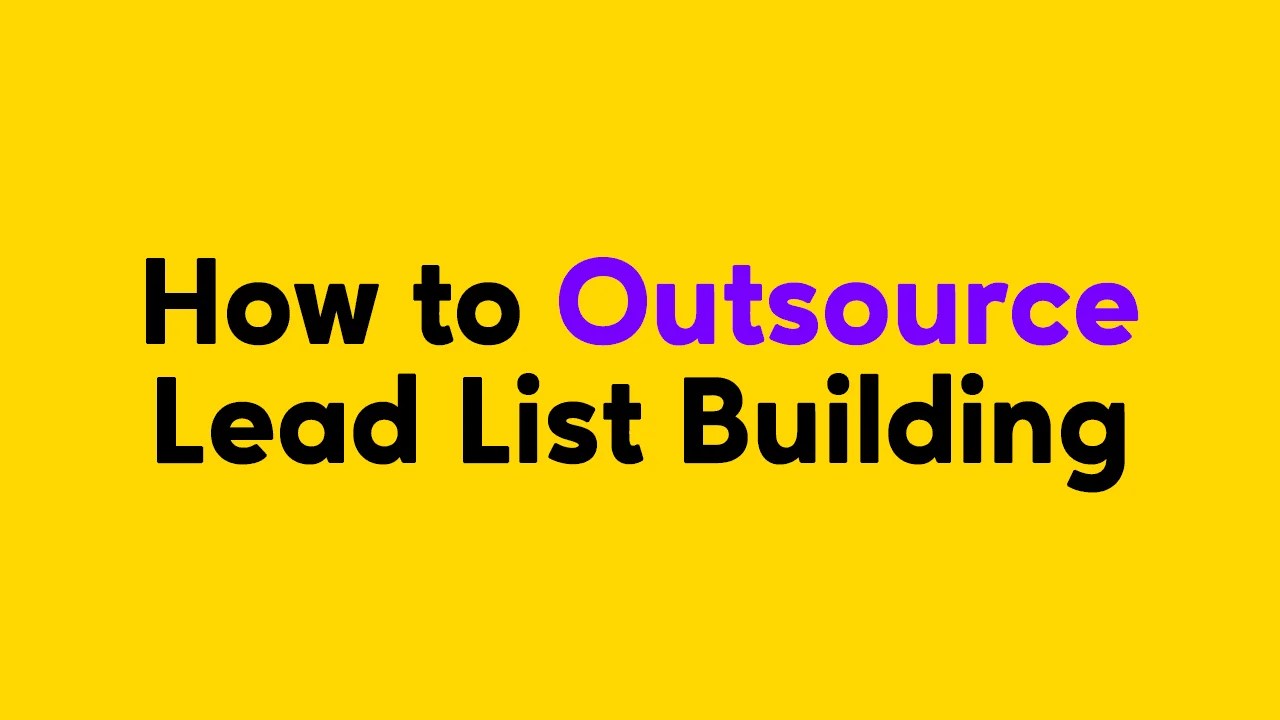 How to Outsource Lead List Building (2022) ProspectingToolkit