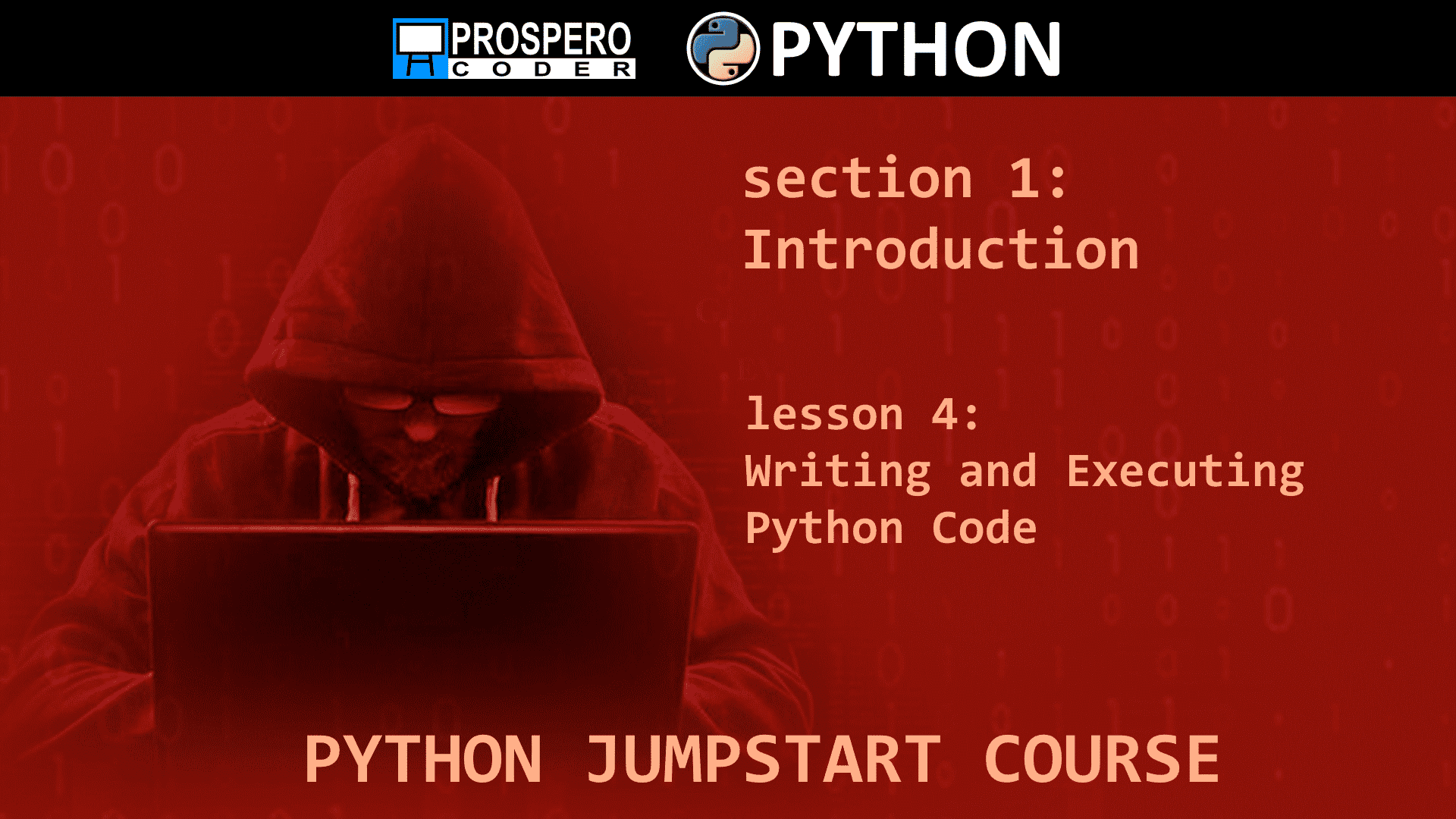 PYTHON JUMPSTART COURSE Section 1 Introduction, Lesson 4 Writing