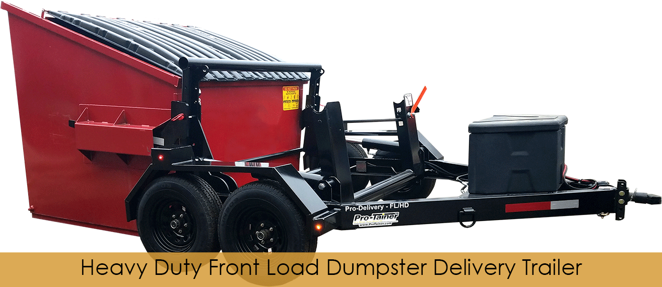 ProDelivery Front Load Dumpster Trailers ProTainer