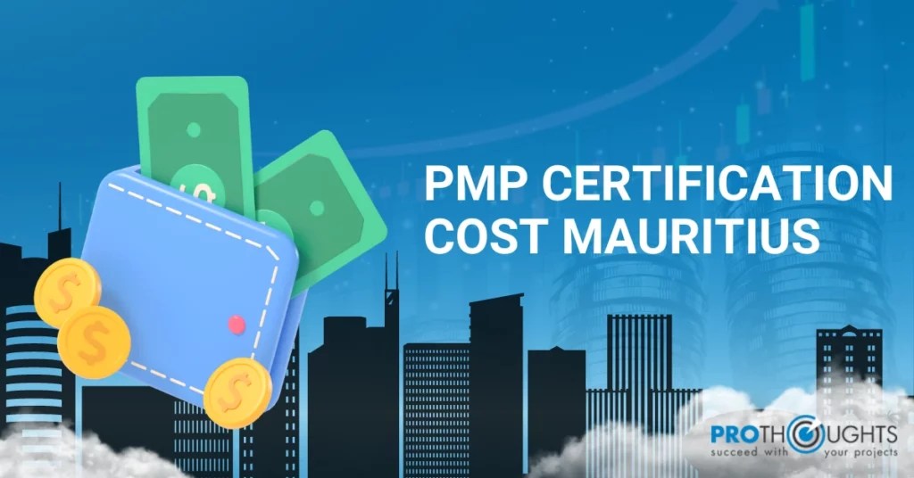 PMP Certification Cost Mauritius An overall Guide for Beginners