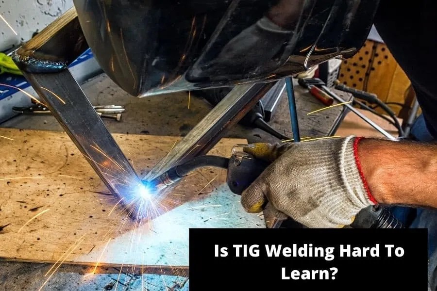 Is Tig Welding Hard? 2023 ProTigWelders