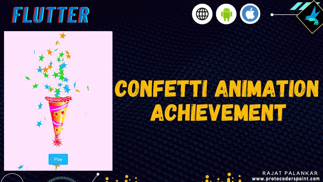Flutter Confetti Animation Celebrate user achievement in app