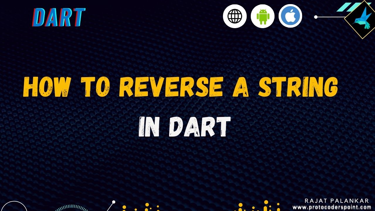 How to Reverse a String in Dart, 3 Ways Examples