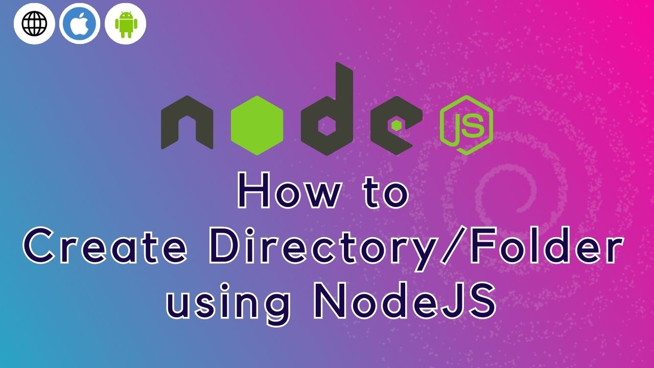 How to create Directory/Folder using NodeJS