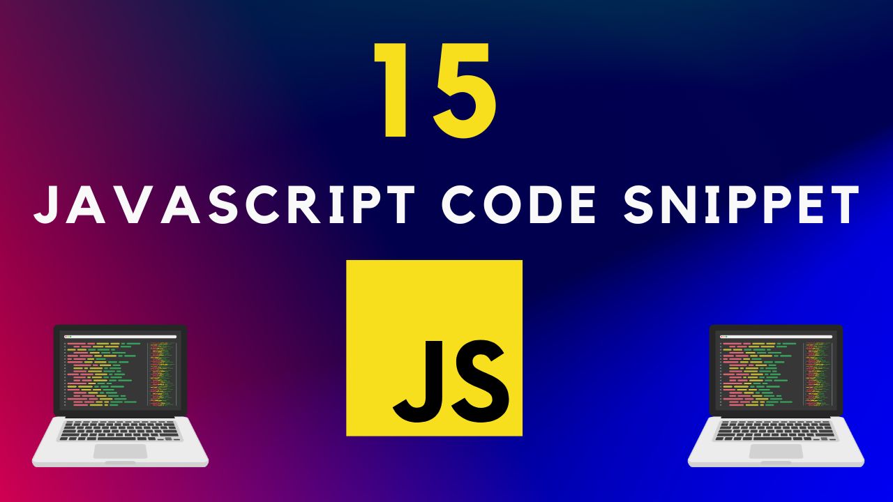 15 Useful JavaScript Code Snippets