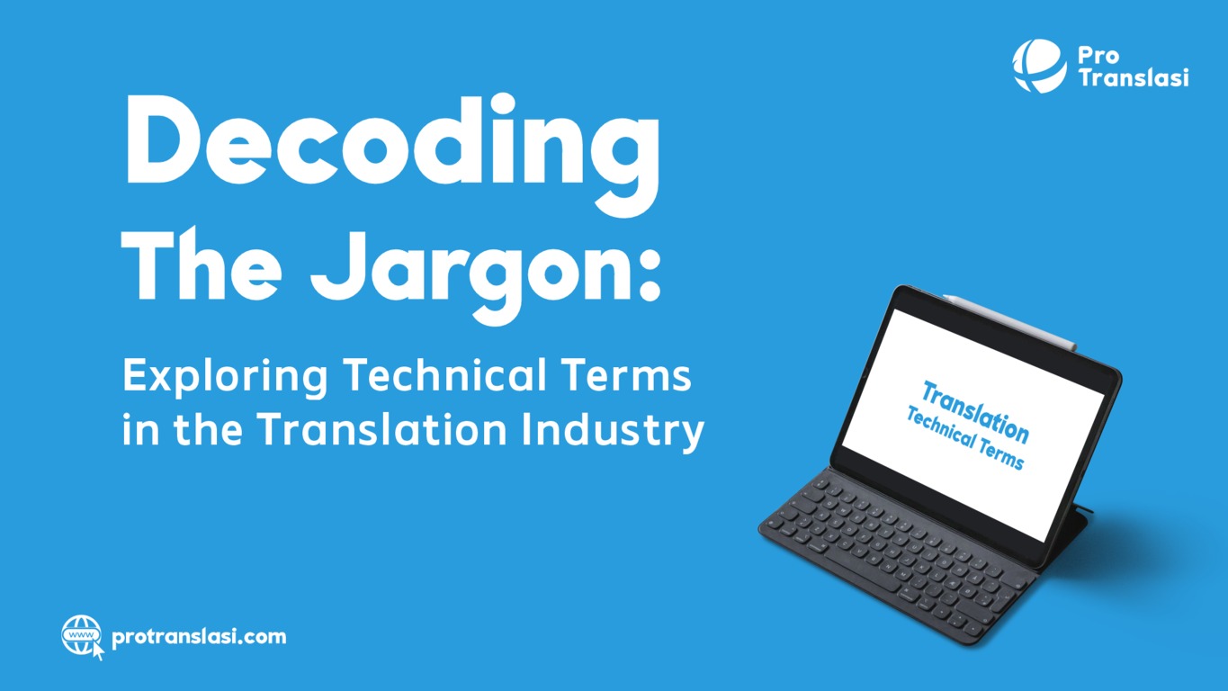 Decoding the Jargon Exploring Technical Terms in the Translation Industry