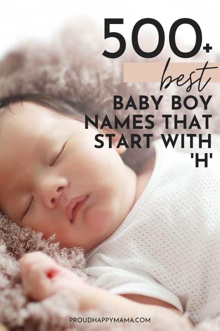 500+ BEST Baby Boy Names That Start With H [Cute & Unique]