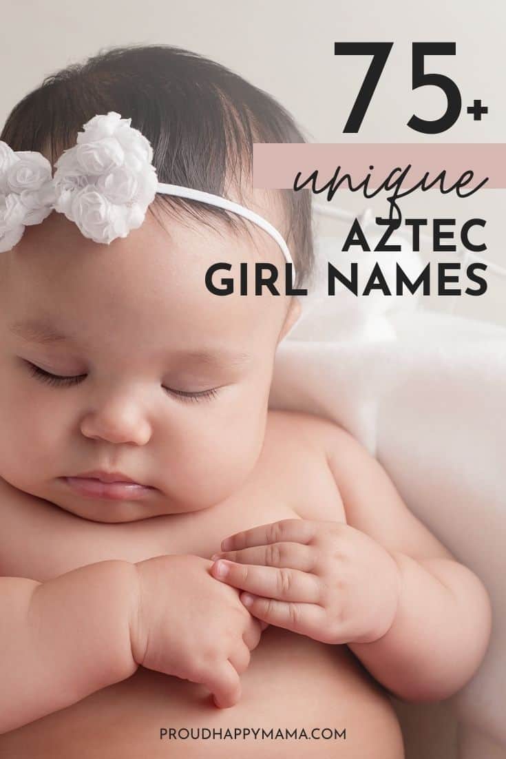 75+ Aztec Girl Names With Meanings (Unique & Beautiful)