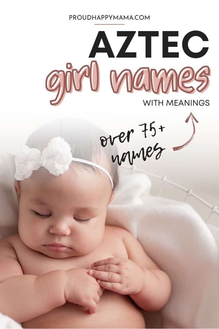 75+ Aztec Girl Names With Meanings (Unique & Beautiful)