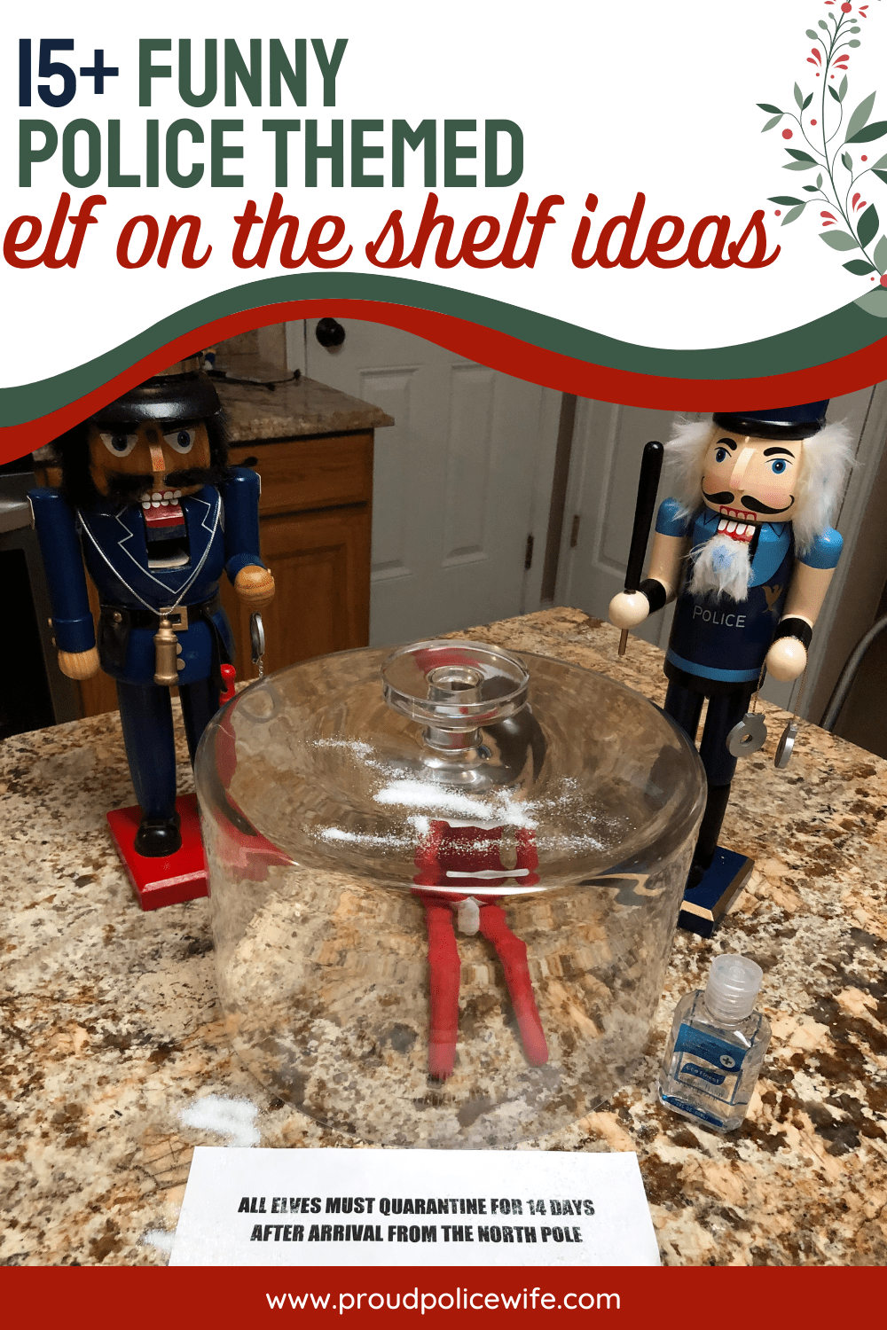 8 funny police elf on the shelf ideas + 10 bonus ideas