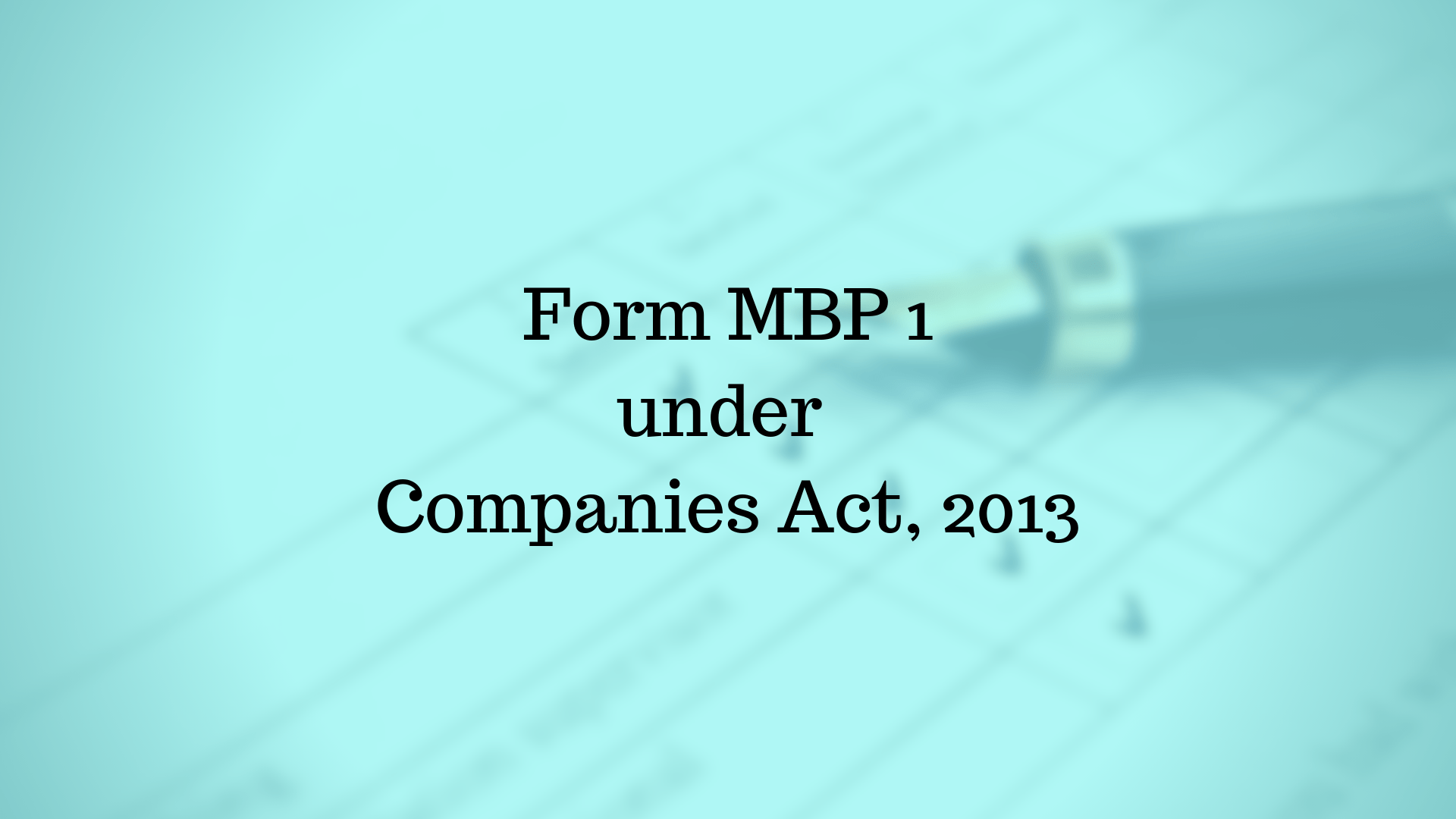 Filing of Form MBP1 of Companies Act, 2013 Provenience Provenience