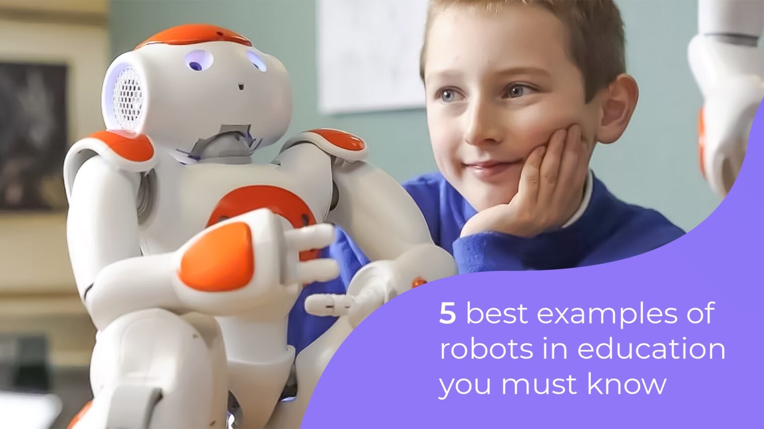 Best Examples of Robots in Education You Must Know PROVEN Robotics