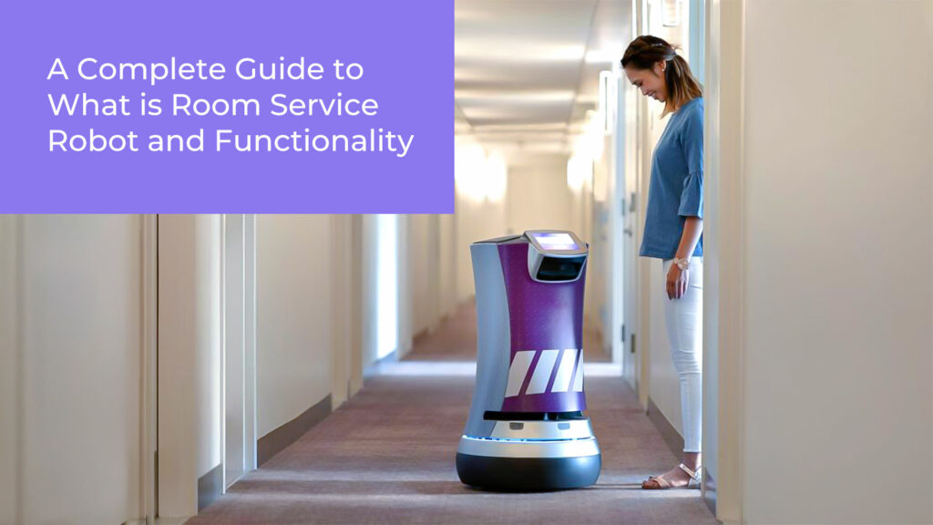 A Complete Guide to What is Room Service Robot PROVEN Robotics