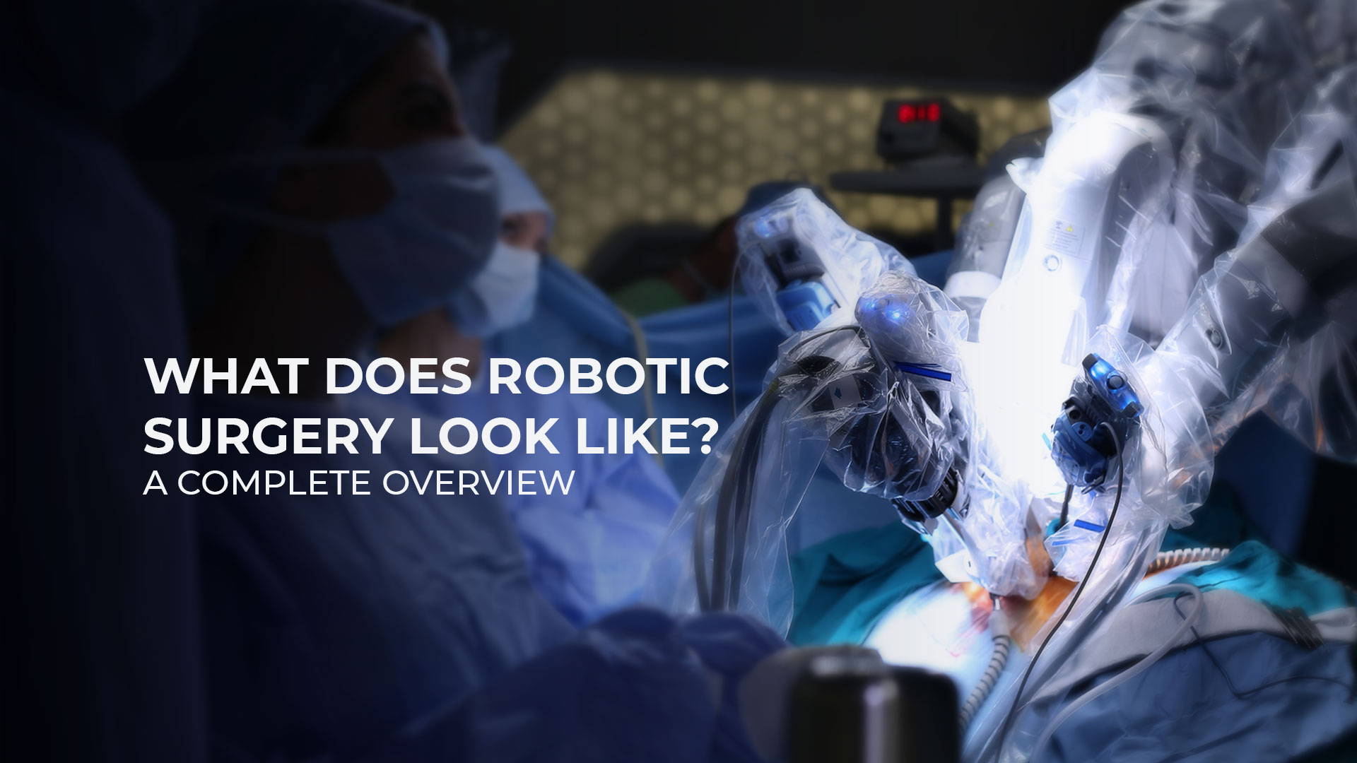 What Does Robotic Surgery Look Like? A Complete Overview PROVEN Robotics