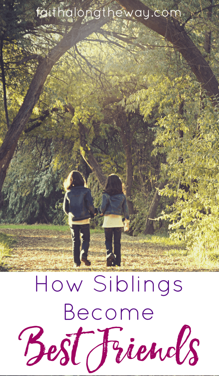 How Siblings Best Friends Proverbs 31 Mentor