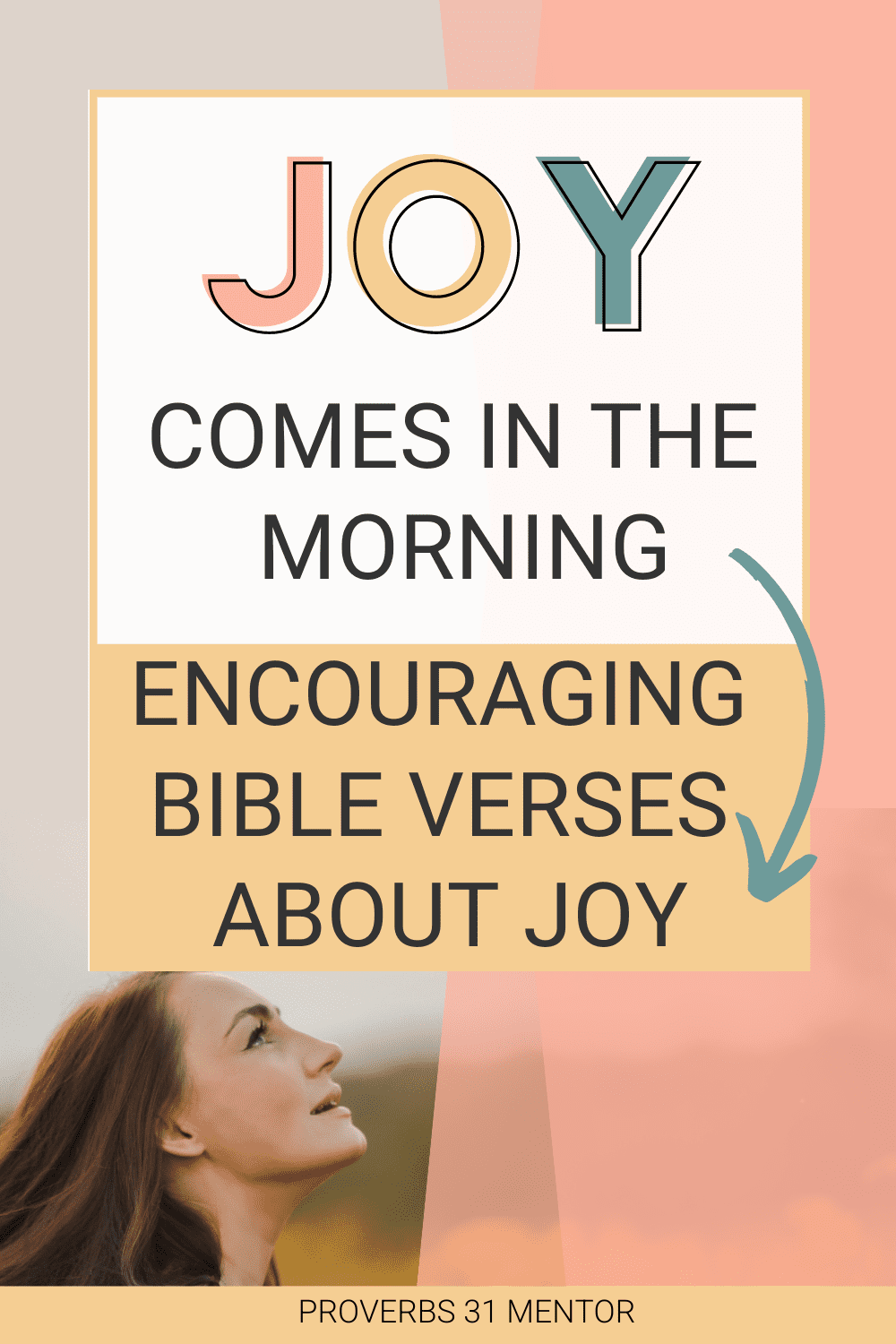 Joy Comes in the Morning Bible Verses and Psalms About Joy