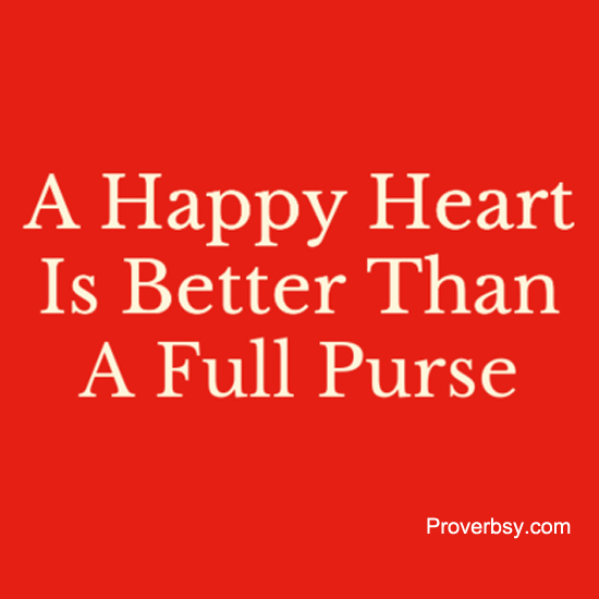 A Happy Heart Is Better Than ProverbsyProverbsy