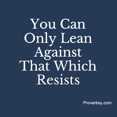 You Can Only Lean Against Proverbsy