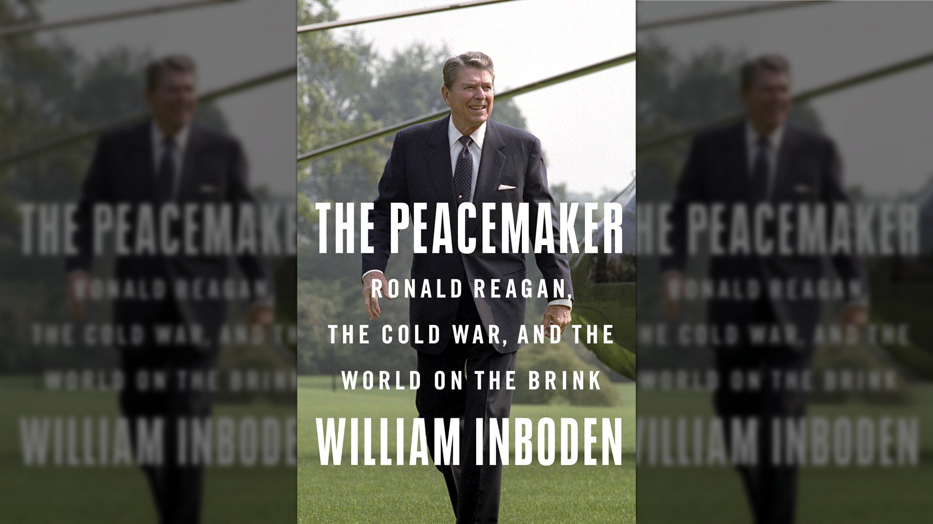 The Peacemaker: Ronald Reagan, the Cold War, and.