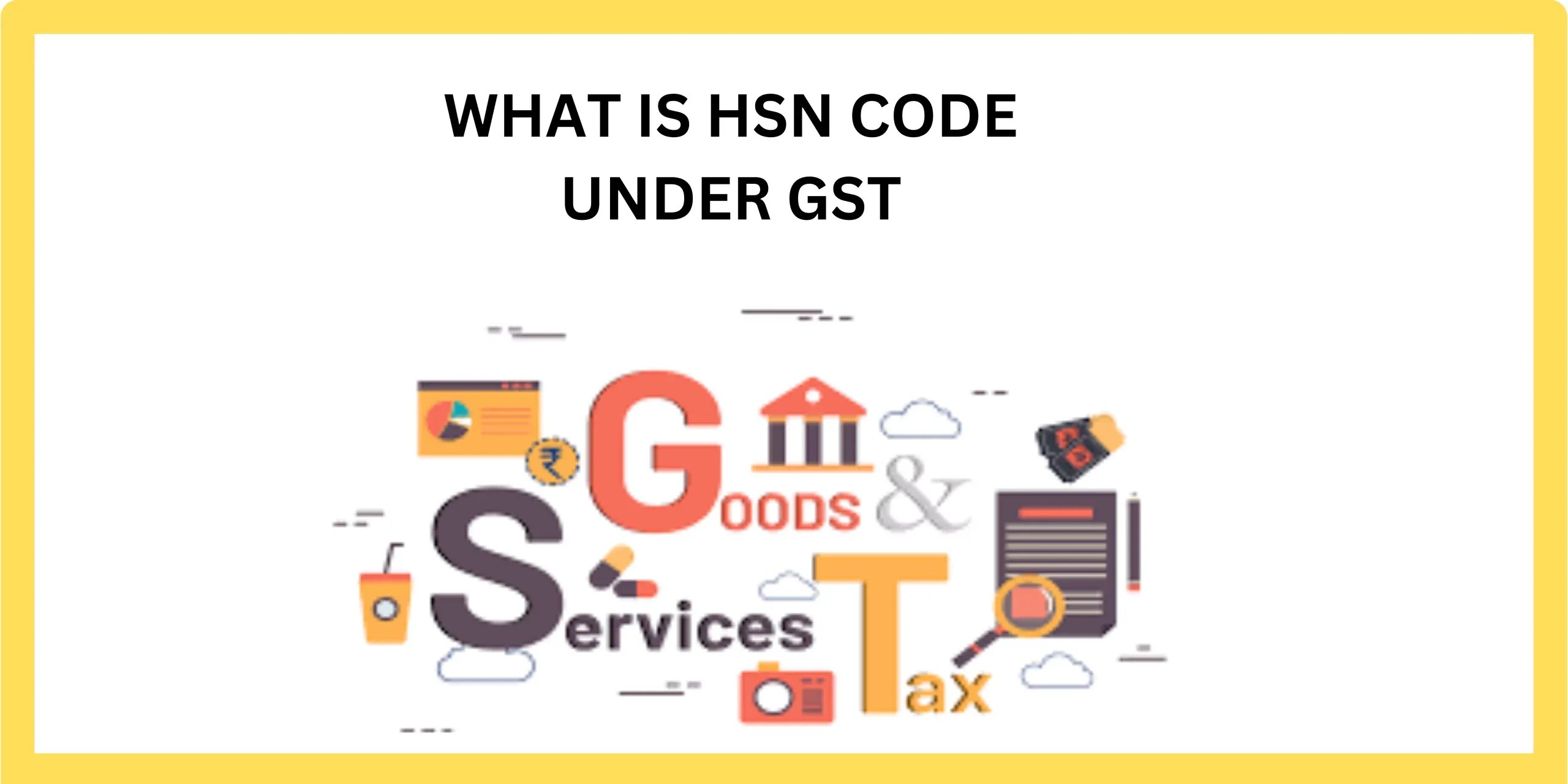 HSN Codes A Comprehensive Guide GST Refund Services MYGSTRefund