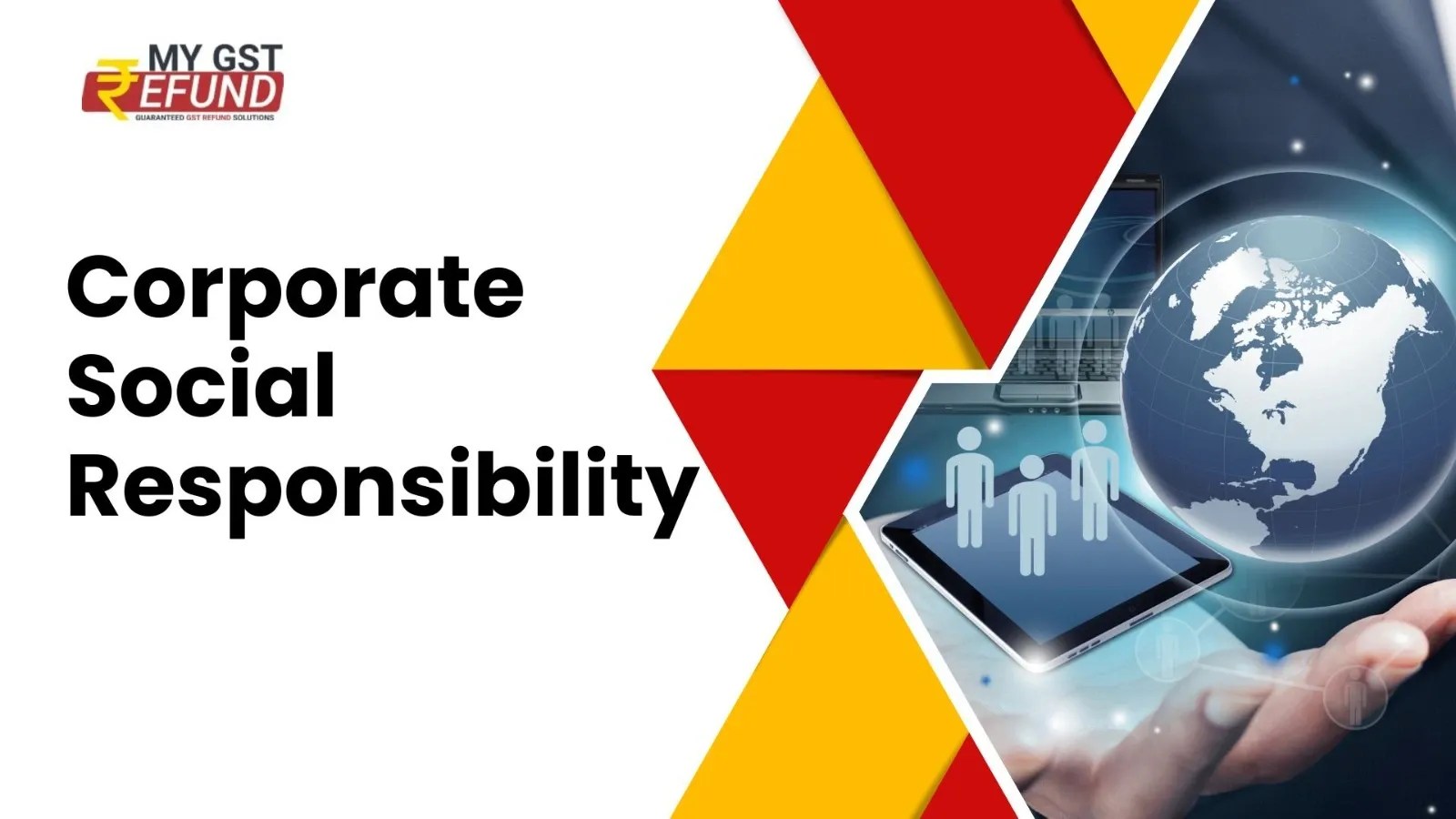 Corporate Social Responsibility Lifeline of Businesses MYGSTRefund
