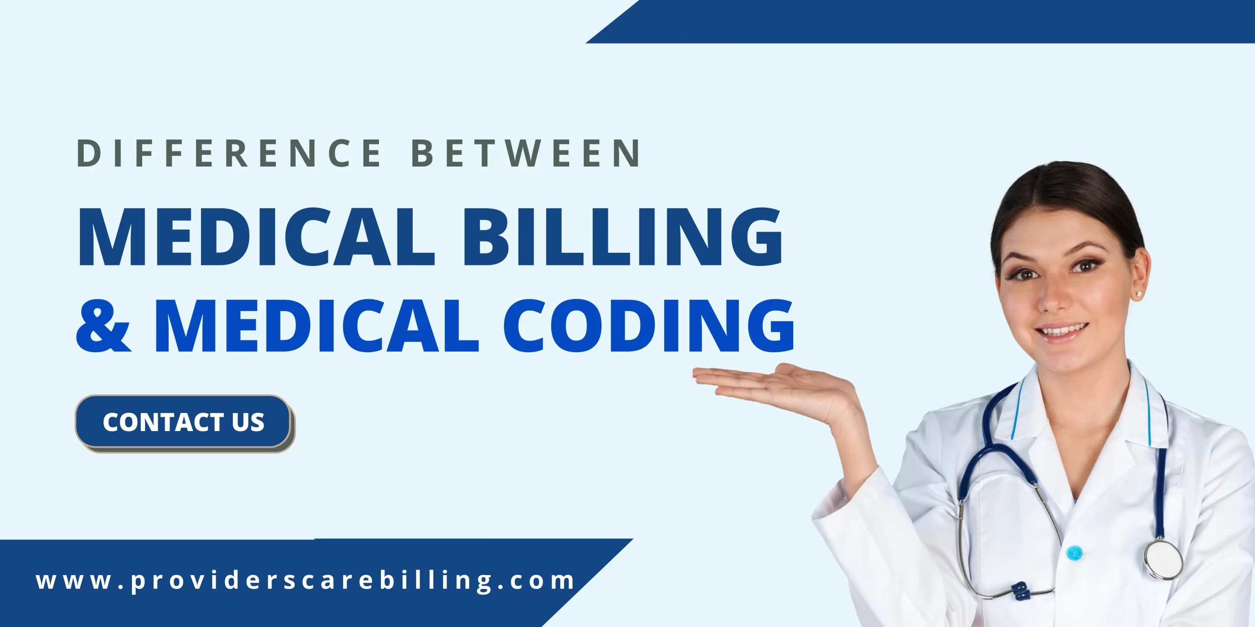 What is the difference between medical billing and coding? Providers Care Billing LLC