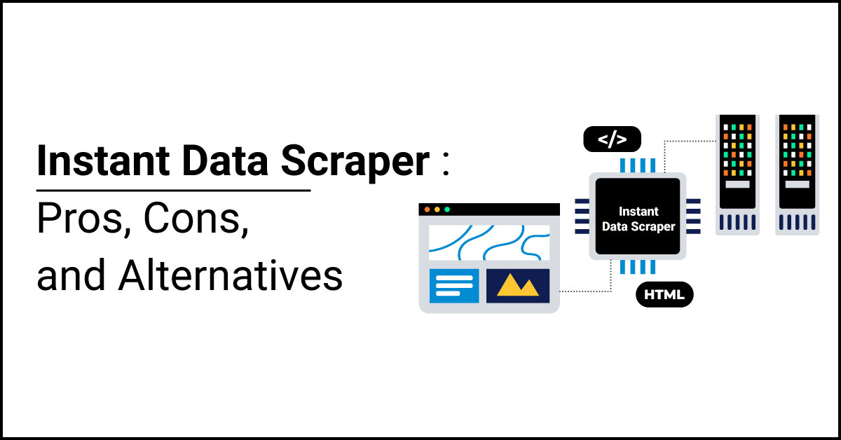 Instant Data Scraper Reviews Pros & Cons, Alternatives & More