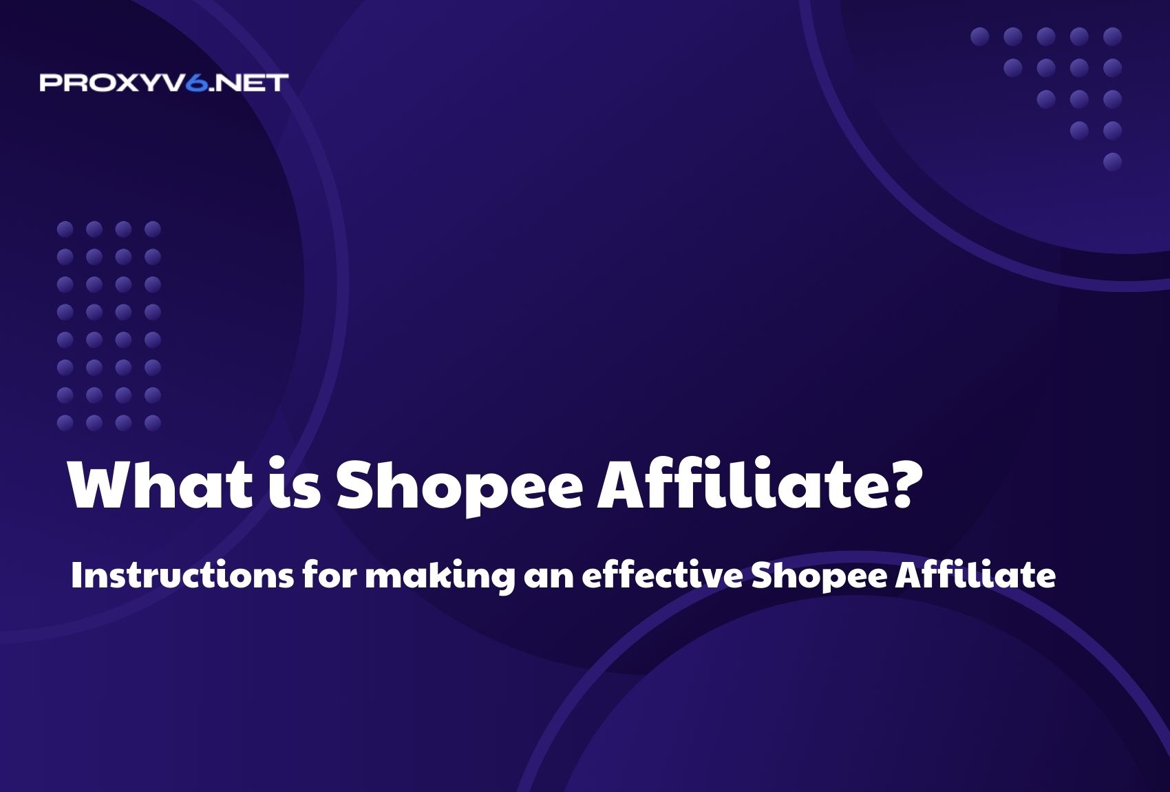 Instructions for making an effective Shopee Affiliate