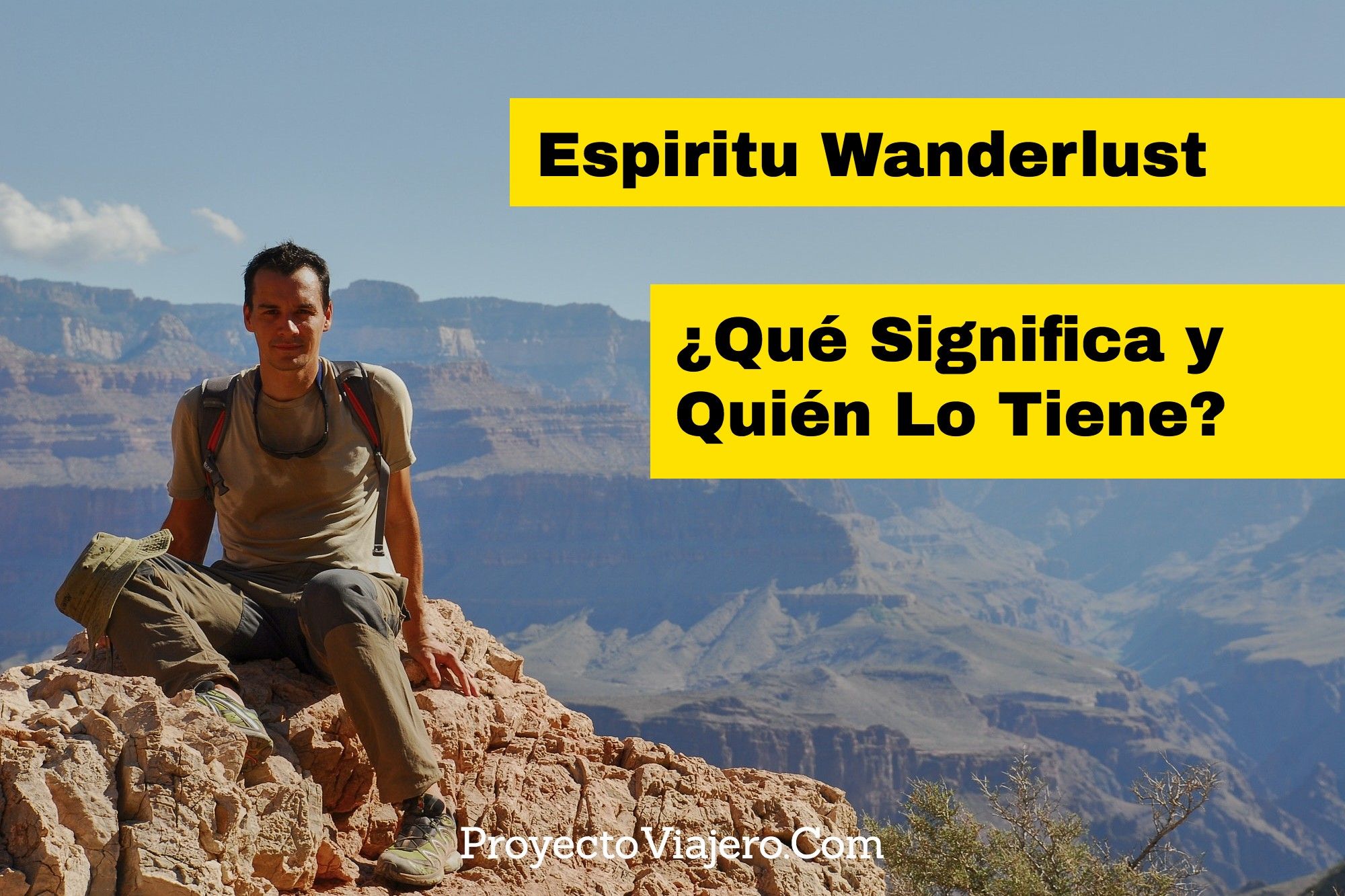 Wanderlust ¿Cuál Es Su Significado Y Qué Es Un Espíritu Wanderlust?
