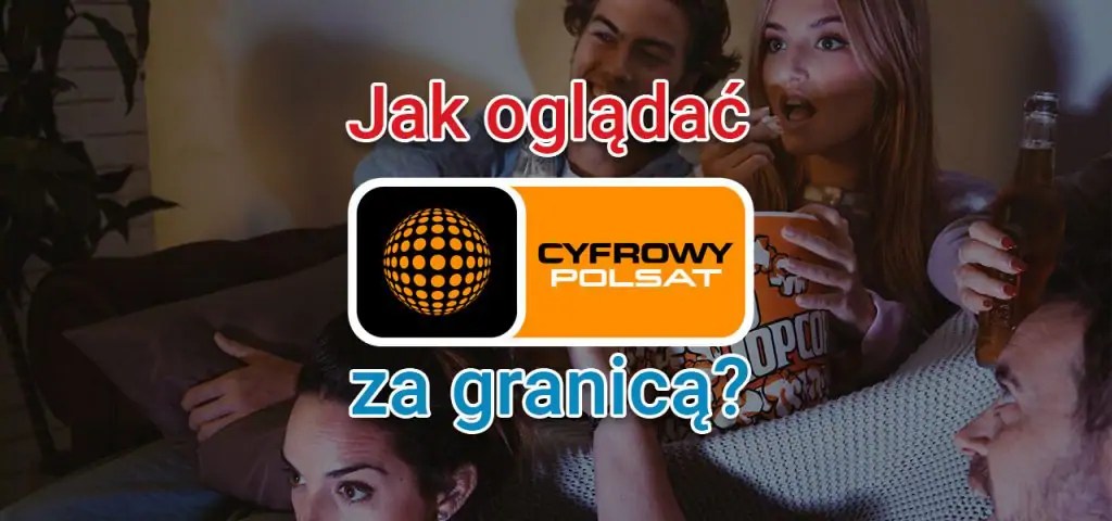 Check spelling or type a new query. Jak Ogladac Cyfrowy Polsat Go Za Granica Prywatnoscwsieci Pl