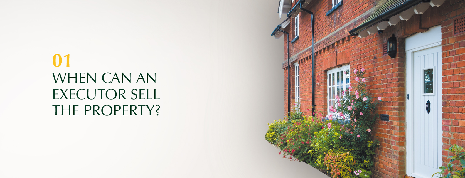 When can an executor sell the property? Wilkinson Grant Estate Agents