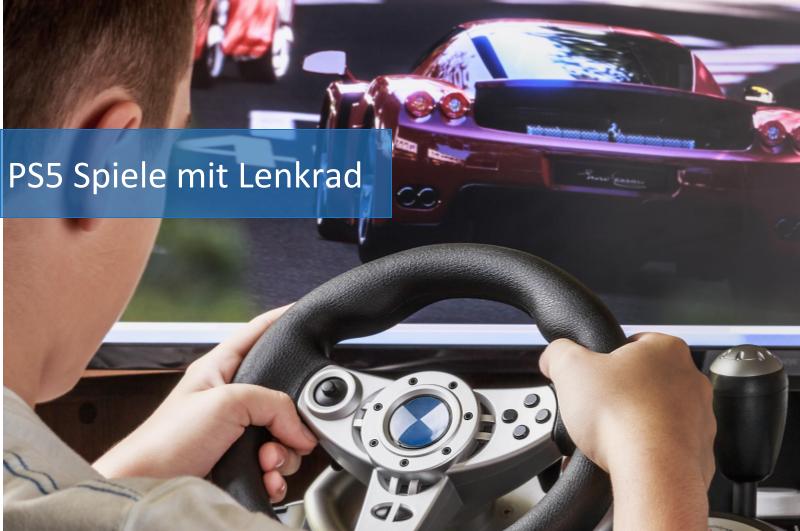 Welche PS5 Spiele unterstützen ein Lenkrad? PS4 Lenkrad