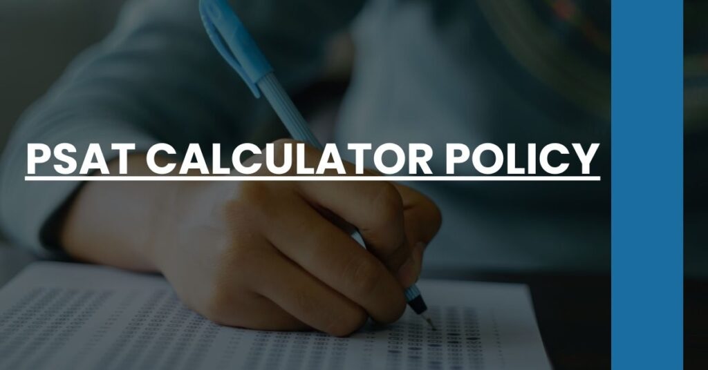 PSAT Calculator Policy PSAT 101