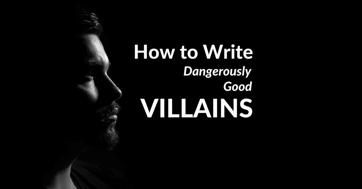 The 7 Essential Steps to Writing Better Villains P. S. Hoffman