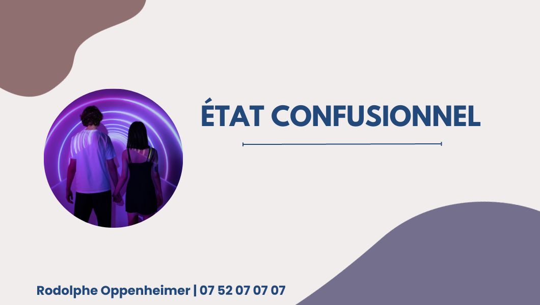 Qu'est ce que l'État Confusionnel ? Rodolphe Oppenheimer