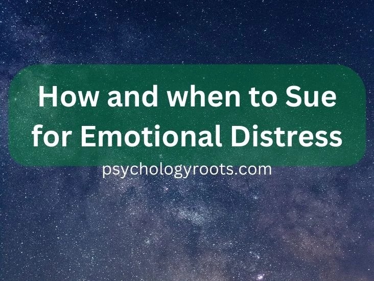 How And When To Sue For Emotional Distress Psychology Roots