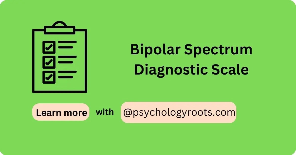 Bipolar Spectrum Diagnostic Scale Psychology Roots