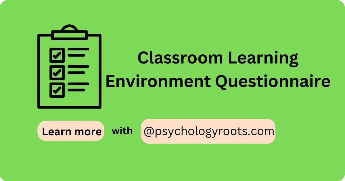 Classroom Learning Environment Questionnaire Psychology Roots