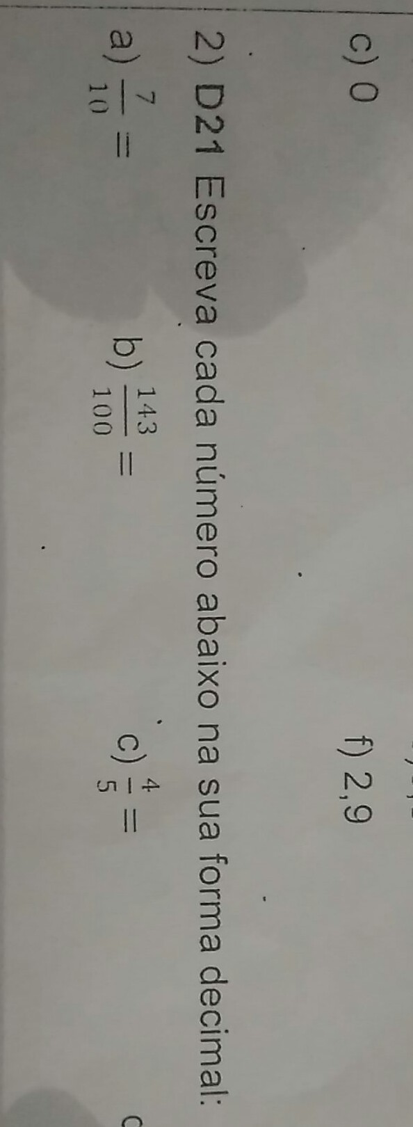 Escreva cada número abaixo na sua forma decimal'