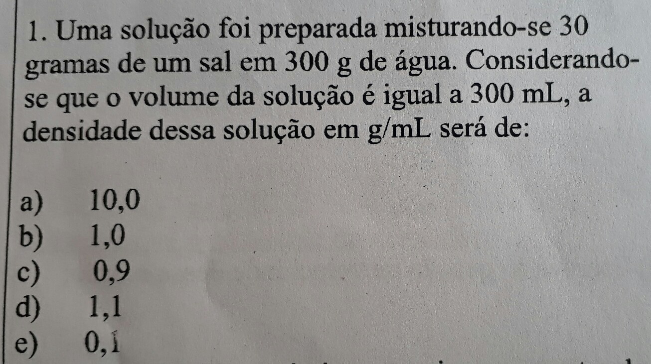 Uma solução foi preparada misturandose 30 gramas de um sal em 300 g de