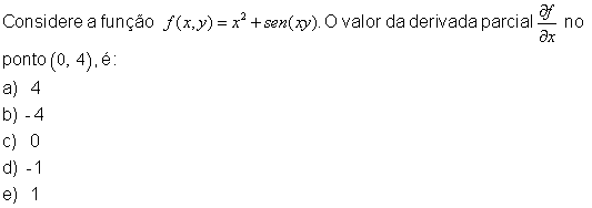 Considere a função [tex]f(x, y)= x^{2} +sen(xy) [/tex] o valor da