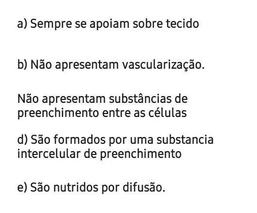 sobre tecidos epiteliais não é correto afirmar que