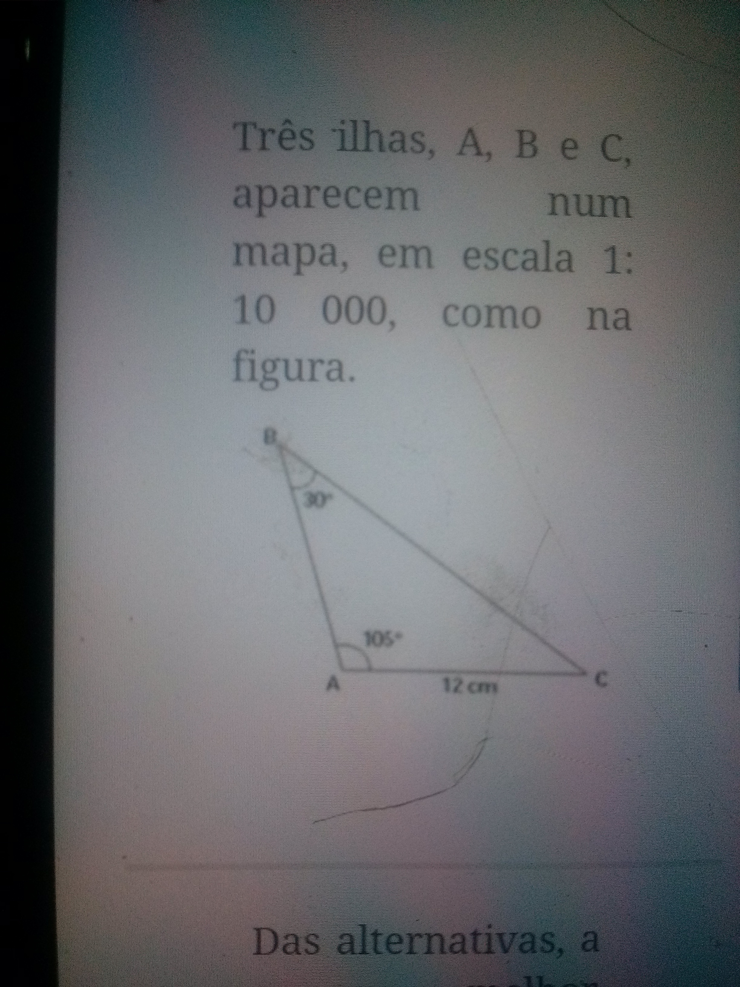 Três ilhas, A, B e C,aparecem num mapa,em escala 110 000