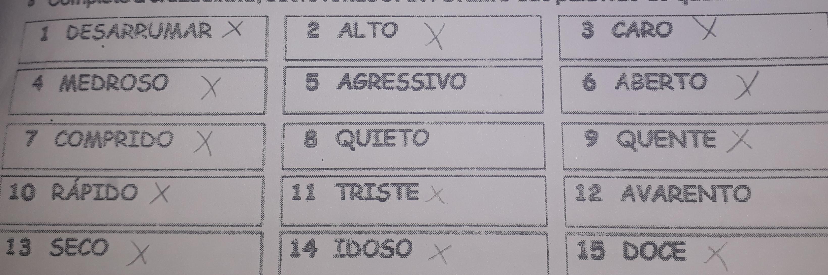 Complete a cruzadinhas,escrevendo o antÃ´nimo das palavras do quadro